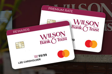 Two Wilson Bank & Trust Credit Cards, one is rewards, and one is premium rate.